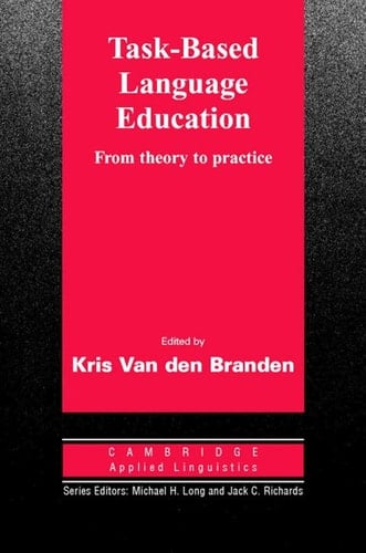 Task-Based Language Education: From Theory to Practice