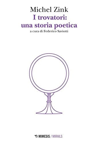 I trovatori: una storia poetica