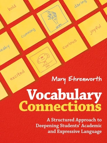 Vocabulary Connections A Structured Approach to Deepening Students' Academic and Expressive Language