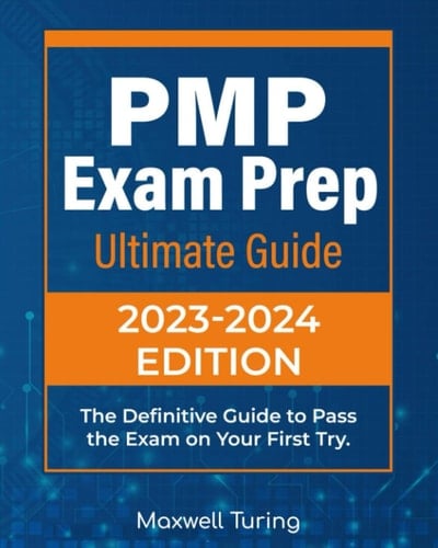PMP Exam Prep | Ultimate Guide: The Definitive Guide to Pass the Exam on Your First Try
