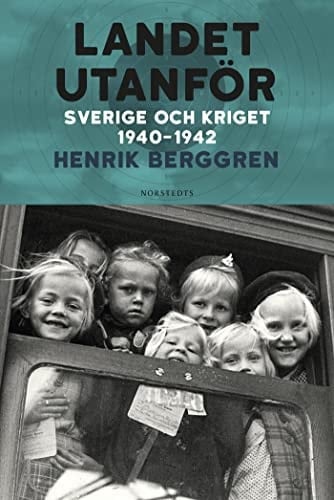 Landet utanför Sverige och kriget, 1940-1942