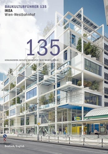 Baukulturführer 135 - IKEA, Wien-Westbahnhof Architekten: Querkraft Architekten, Wien