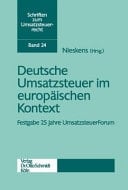 Deutsche Umsatzsteuer im europäischen Kontext Festgabe 25 Jahre UmsatzsteuerForum