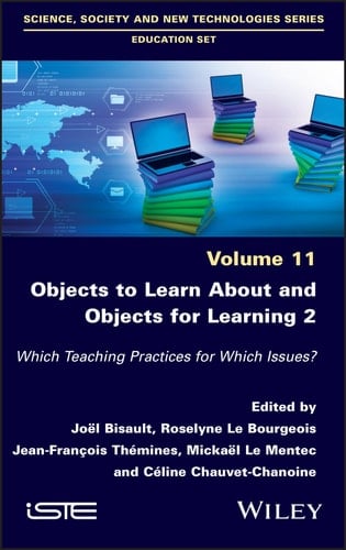 Objects to Learn about and Objects for Learning 2 Which Teaching Practices for Which Issues?