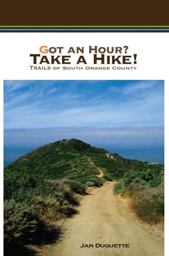 Got an Hour? Take a Hike! Trails of South Orange County