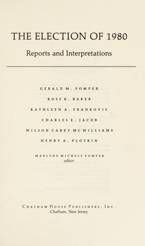 Election of 1980: Reports and Interpretations