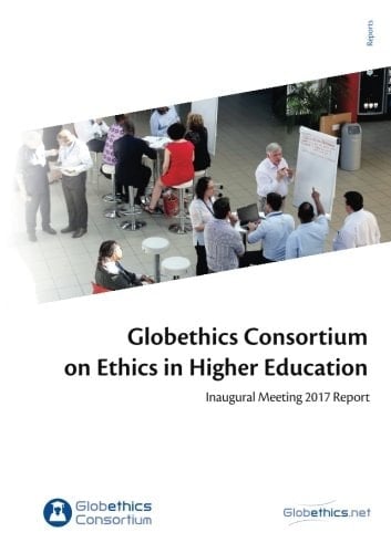 Globethics Consortium on Ethics in Higher Education : inaugural meeting 2017 report