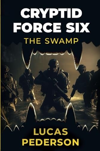 Cryptid Force Six The Swamp