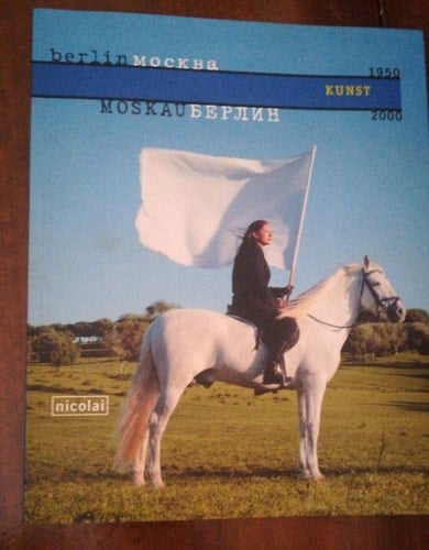 Berlin-Moskva, Moskau-Berlin, 1950-2000 Martin-Gropius-Bau, Berlin, 28.September 2003 bis 5.Januar 2004, Staatliche Tretjakow-Galerie, Moskau, 21.März bis 15.Juli 2004. Kunst aus fünf Jahrzehnten
