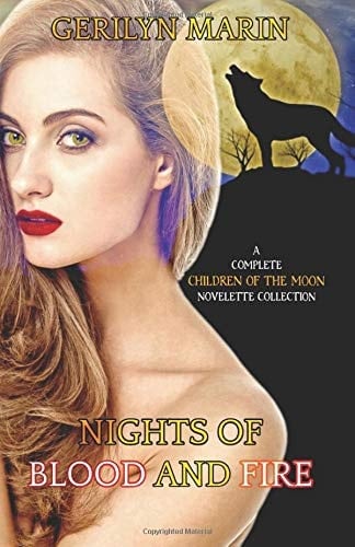 Nights of Blood and Fire A Complete Children of the Moon Novelette Collection