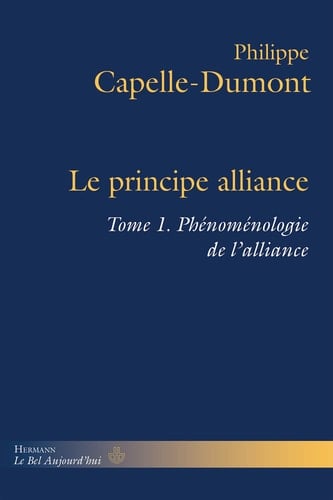 Le principe alliance: Phénoménologie de l'alliance