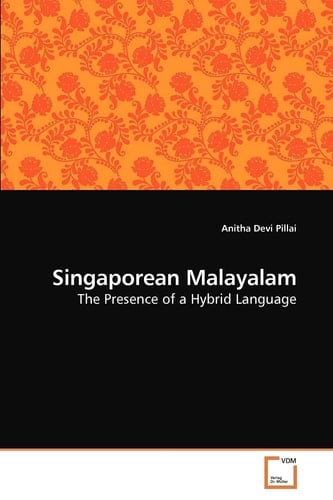 Singaporean Malayalam: The Presence of a Hybrid Language