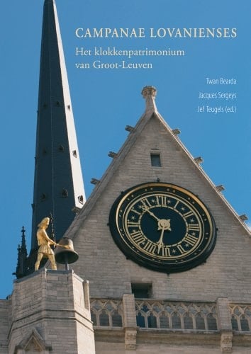 Campanae Lovanienses het klokkenpatrimonium van Groot-Leuven
