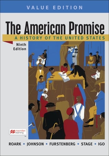 The American Promise, Value Edition, Combined Volume A History of the United States