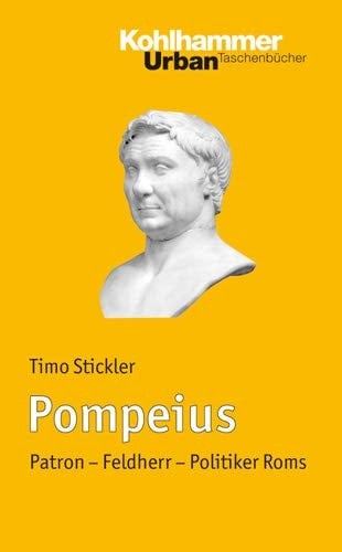 Pompeius Patron - Feldherr - Politiker Roms