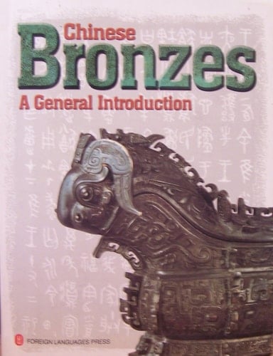 Chinese Bronzes A General Introduction