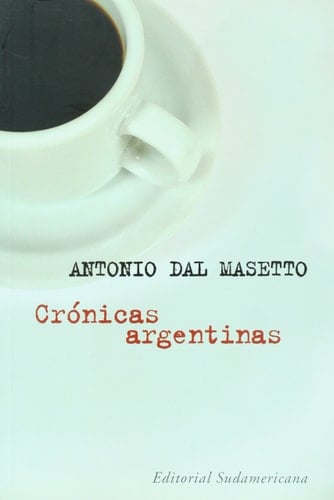 Cronicas argentinas (Spanish Edition)