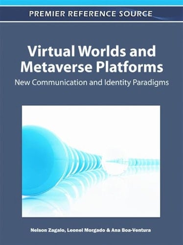 Virtual Worlds and Metaverse Platforms New Communication and Identity Paradigms