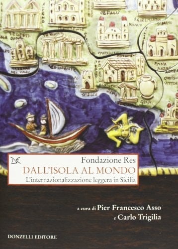Dall'isola al mondo l'internazionalizzazione leggera in Sicilia