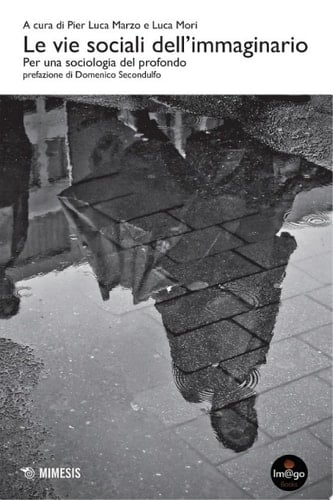 Le vie sociali dell'immaginario Per una sociologia del profondo