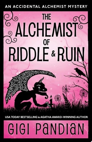The Alchemist of Riddle and Ruin An Accidental Alchemist Mystery