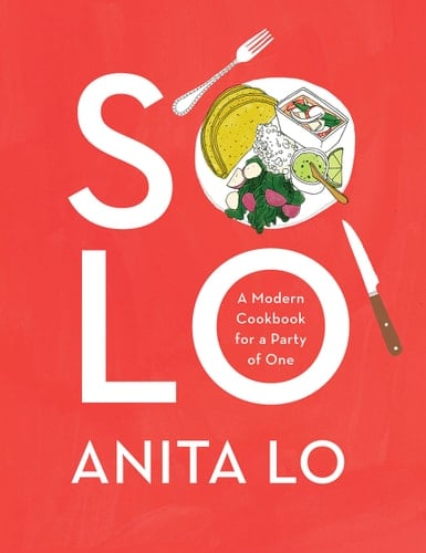 Solo A Modern Cookbook for a Party of One