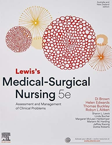 Lewis's Medical-Surgical Nursing: Assessment and Management of Clinical Problems, 5th ANZ Edition Includes Elsevier Adaptive Quizzing for Medical Surgical Nursing, ANZ 5e