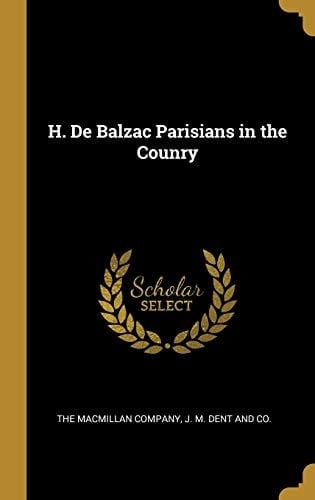 H. De Balzac Parisians in the Counry