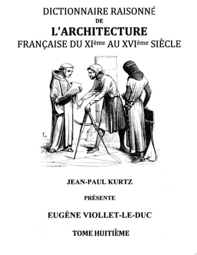 Dictionnaire Raisonné de l'Architecture Française du XIe au XVIe siècle