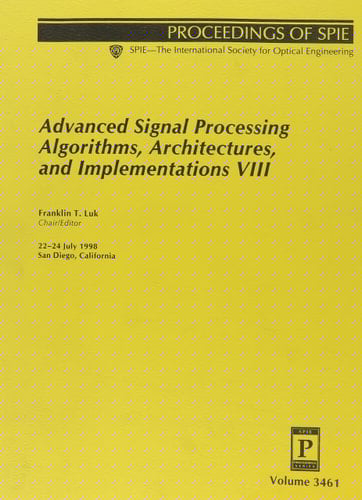 Advanced Signal Processing Algorithms, Architectures, and Implementations VIII 22-24 July, 1998, San Diego, California