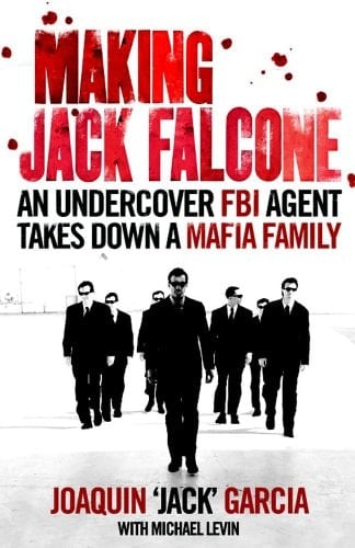 Making Jack Falcone An Undercover FBI Agent Takes Down a Mafia Family