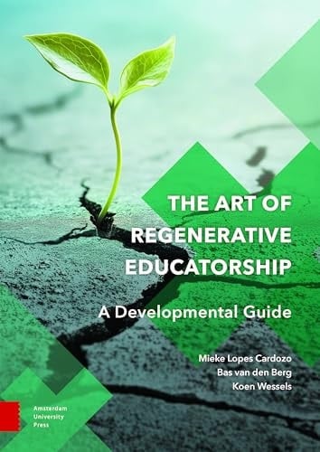 The Art of Regenerative Educatorship A Developmental Guide