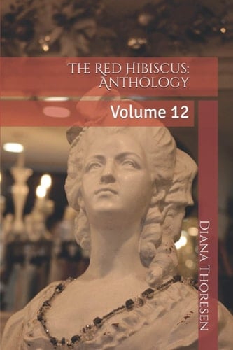 The Red Hibiscus Anthology: Volume 12