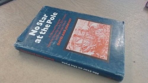 No Star at the Pole A History of Navigation from the Stone Age to the 20th Century - for All who Enjoy the Sea
