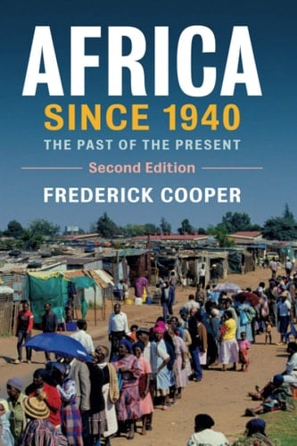 Africa since 1940 The Past of the Present