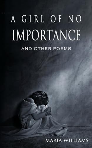 A Girl of No Importance and Other Poems