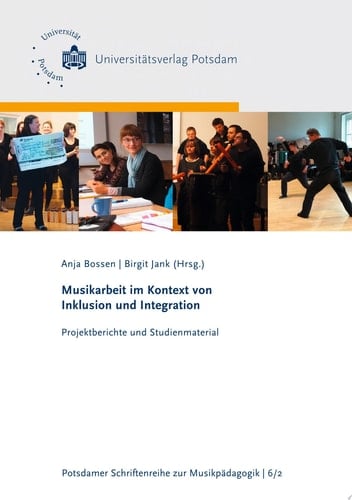 Musikarbeit im Kontext von Inklusion und Integration Projektberichte und Studienmaterial