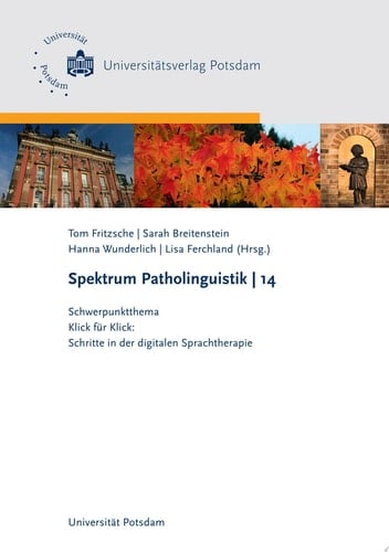 Spektrum Patholinguistik 14 Schwerpunktthema: Klick für Klick: Schritte in der digitalen Sprachtherapie