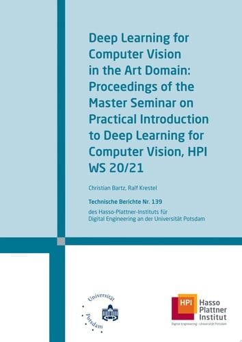 Deep learning for computer vision in the art domain proceedings of the master seminar on practical introduction to deep learning for computer vision, HPI WS 20/21