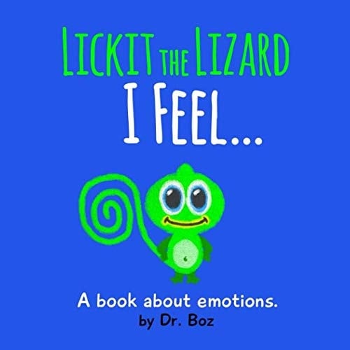 Lickit the Lizard: I Feel...
