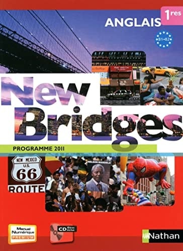 Anglais 1res B1/B2 New Bridges Programme 2011