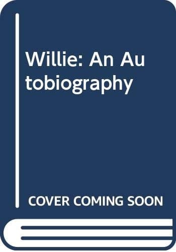 Willie An Autobiography