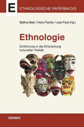 Ethnologie Einführung in die Erforschung kultureller Vielfalt