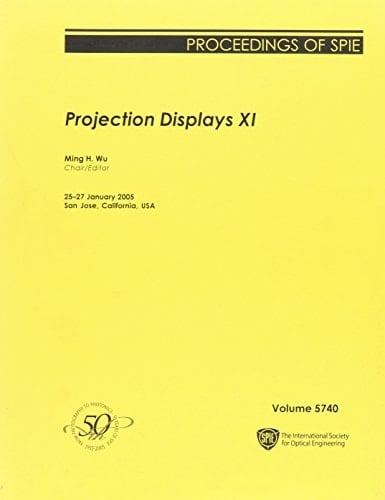 Projection Displays XI 25-27 January, 2005, San Jose, California, USA