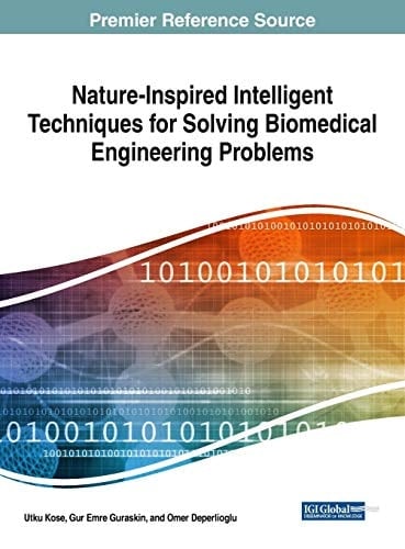 Nature-Inspired Intelligent Techniques for Solving Biomedical Engineering Problems