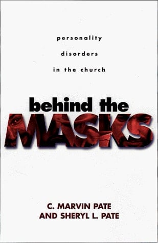 Behind the Masks Personality Disorders in the Church