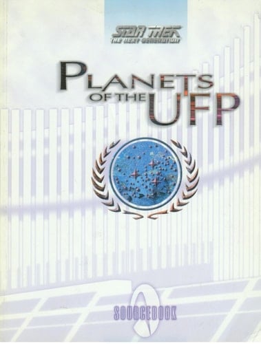Planets of the UFP A Guide To Federation Worlds