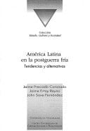 América Latina en la postguerra fría: Tendencias y alternativas (Colección Estado, cultura y sociedad) (Spanish Edition)