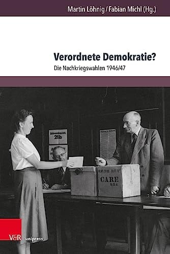 Verordnete Demokratie? die Nachkriegswahlen 1946/47
