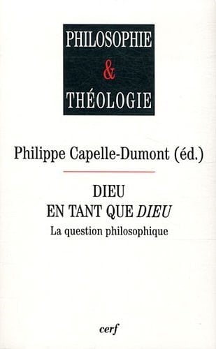 Dieu en tant que Dieu la question philosophique